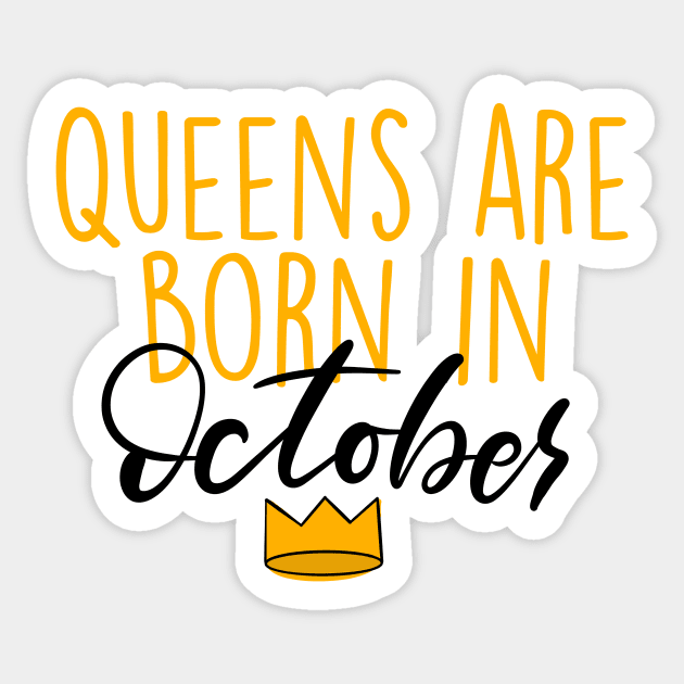 Queens are Born in October Sticker by Slletterings